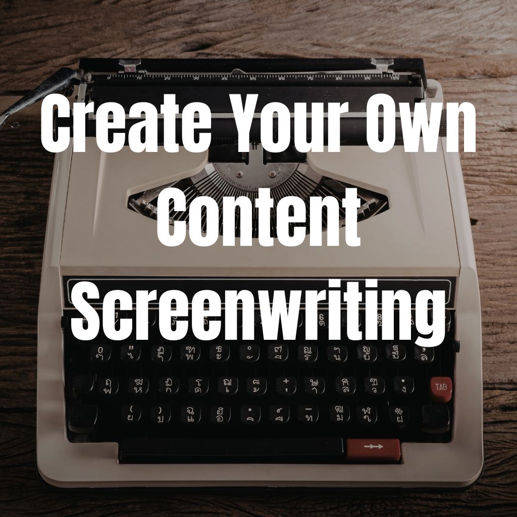 Create Your Own Content | Screenwriting Only - Get Reelisms