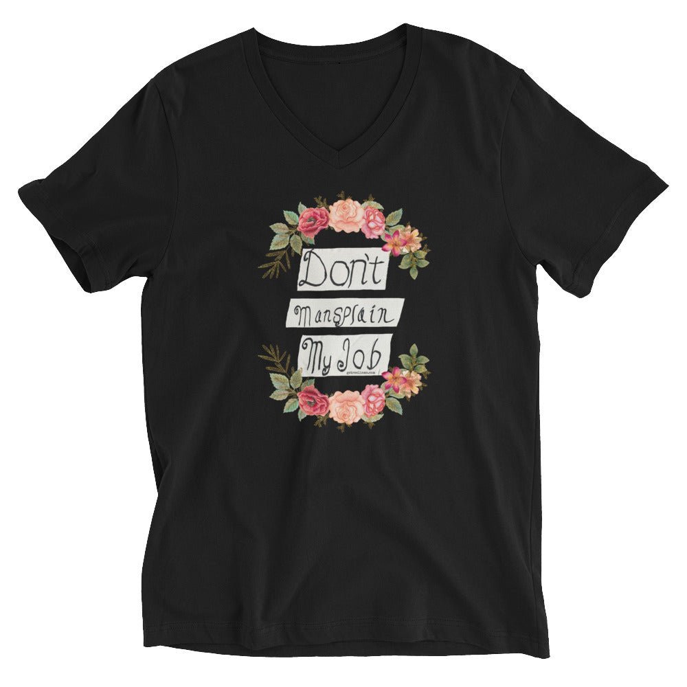 APPAREL | DON'T MANSPLAIN MY JOB - Unisex Short Sleeve V - Neck T-Shirt - Get Reelisms